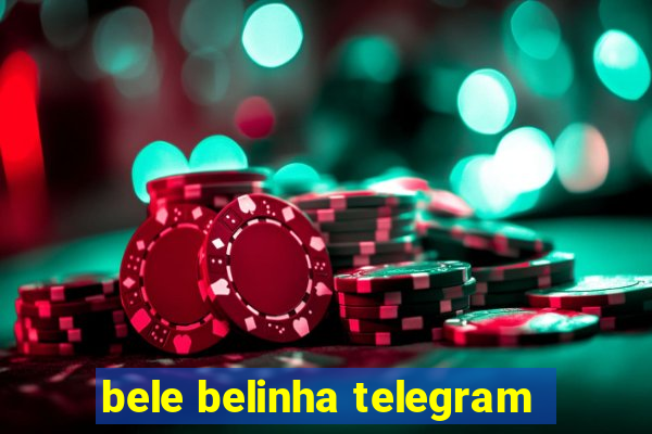 bele belinha telegram